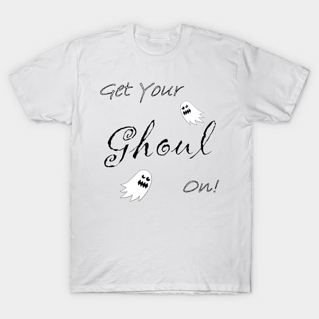 Get Your Ghoul On! T-Shirt by quingemscreations